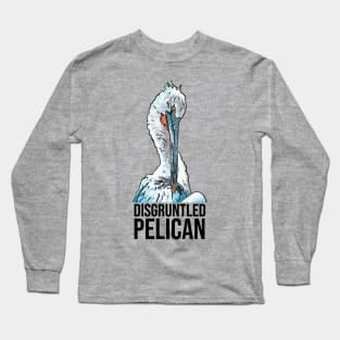 Funny Disgruntled Pelican Bird Long Sleeve T-Shirt